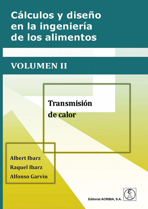  CALCULO Y DISEÑO EN LA INGENIERIA DE LOS ALIMENTOS VOL. 2 