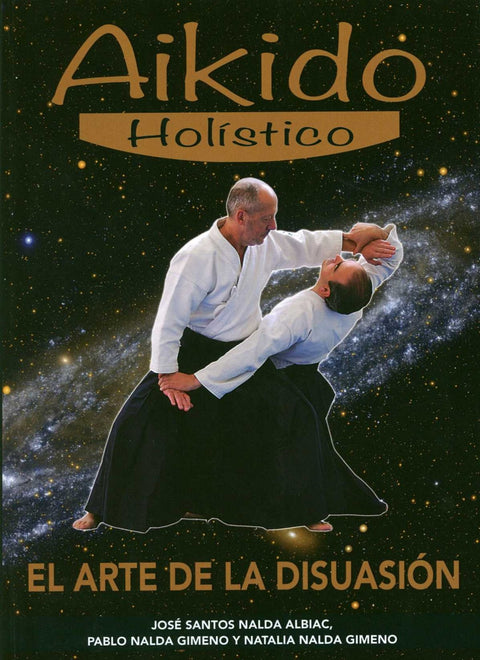  Aikido holistico. El arte de la disuasion 