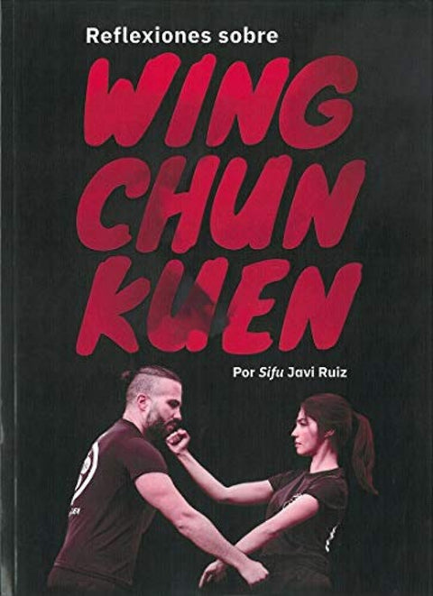  Reflexiones sobre Wing Chun Kuen 