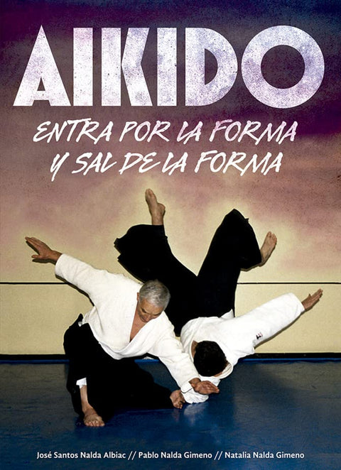  Aikido:entra por la forma y sal de la forma 