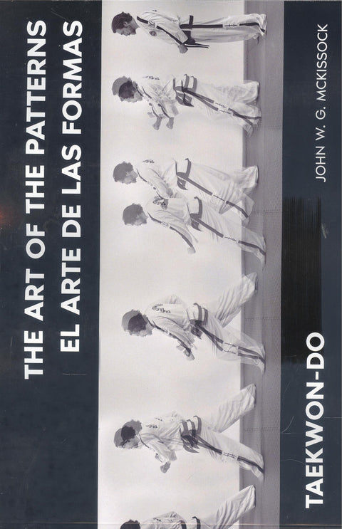  TAEKWON-DO.THE ART OF THE PATTERNS/EL ARTE DE LAS FORMAS 