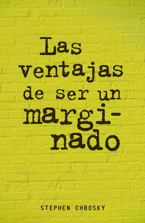  LAS VENTAJAS DE SER UN MARGINADO 