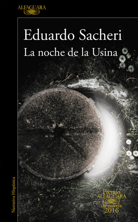  LA NOCHE DE LA USINA (PREMIO ALFAGUARA 2016) 