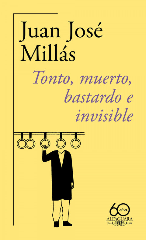  Tonto, muerto, bastardo e invisible (60.º aniversario de Alfaguara) 