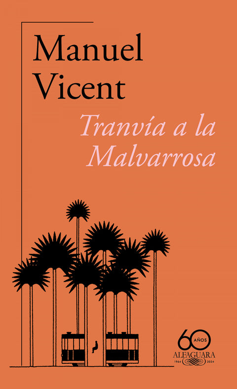  Tranvía a la Malvarrosa (60.º aniversario de Alfaguara) 
