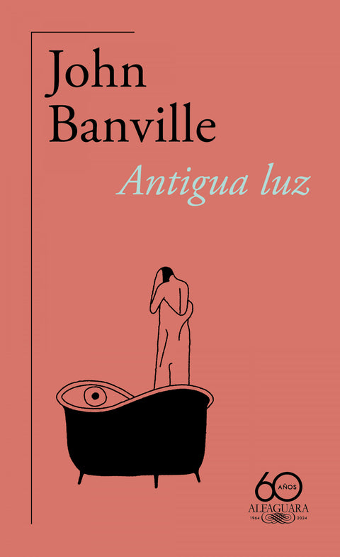  Antigua luz (60.º aniversario de Alfaguara) 
