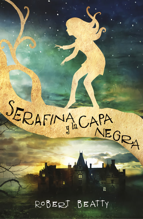  SERAFINA Y LA CAPA NEGRA 