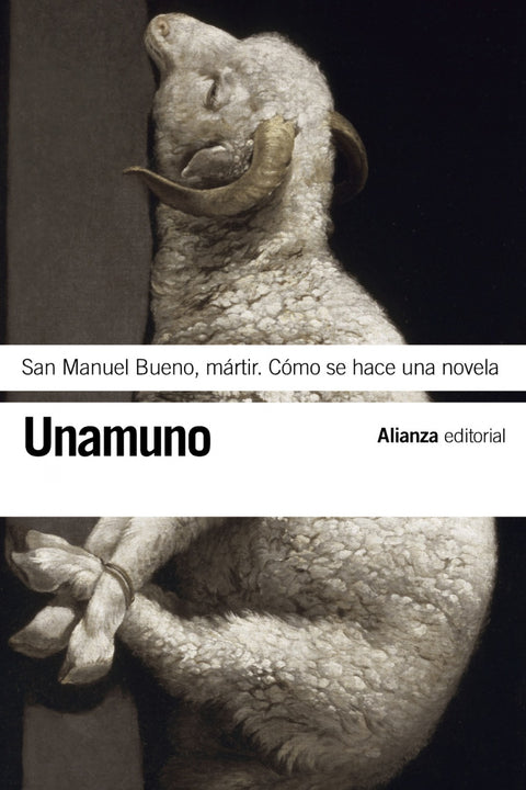  San Manuel Bueno, mártir. Cómo se hace una novela 