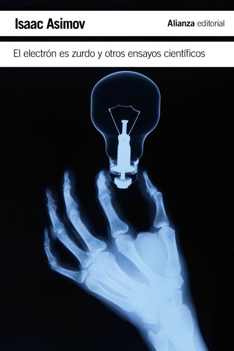  El electrón es zurdo y otros ensayos científicos 