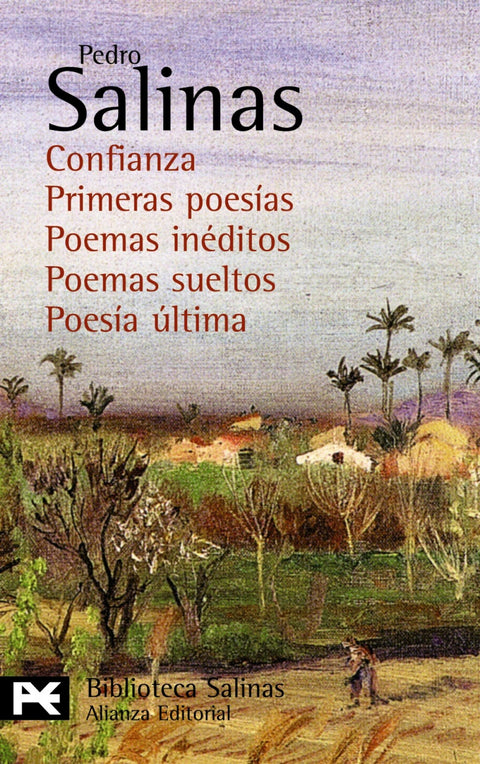  Confianza. Primeras poesías. Poemas inéditos. Poemas sueltos. Poesía última 