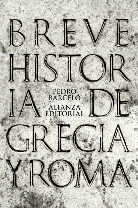  Breve historia de Grecia y Roma 