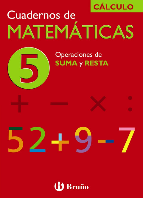  (N).CUAD.MATEMATICAS 5.(OPERAC.SUMA Y RESTA).(CALCULO) 
