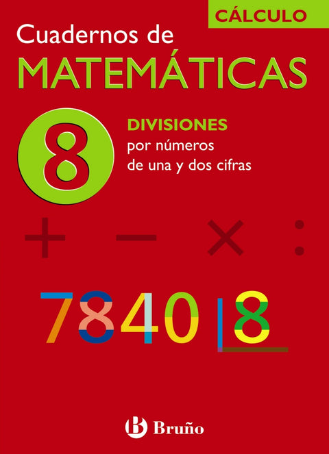  (N).CUAD.MATEMATICAS 8.(DIVISION 1 Y 2 CIFRAS).(CALCULO) 