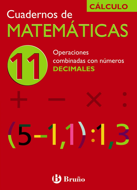  (N)/CUAD.MATEMATICAS 11.(OPERAC.COMBINADAS NºDECIMALES). 