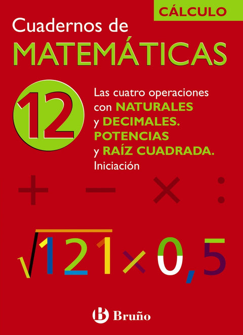  (N)/CUAD.MATEMATICAS 12.(OPERAC.NAT.Y DECIM. POTENCIAS) 
