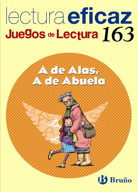  163.A DE ALAS, A DE ABUELA.(JUEGOS DE LECTURA) 