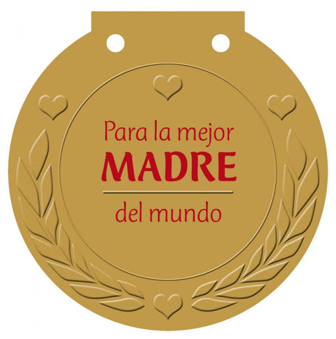  Para la mejor MADRE del mundo 