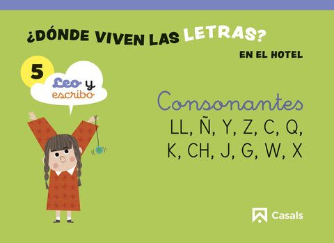  Nivel 5 ¿Dónde viven las letras? En el hotel. 5 años 