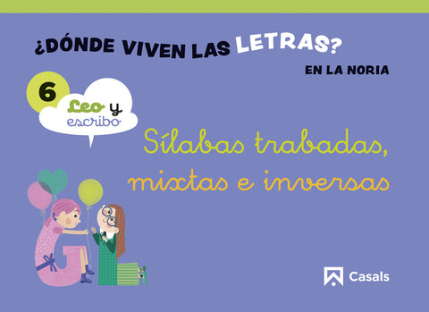  Nivel 6 ¿Dónde viven las letras? En la noria. 5 años 