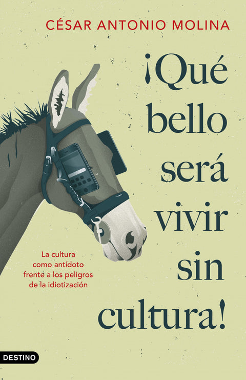  ¡Qué bello será vivir sin cultura! 