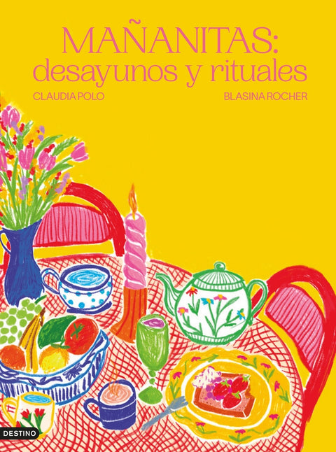  Mañanitas: desayunos y rituales 