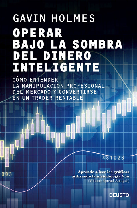  Operar bajo la sombra del dinero inteligente 