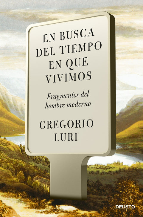  En busca del tiempo en que vivimos 