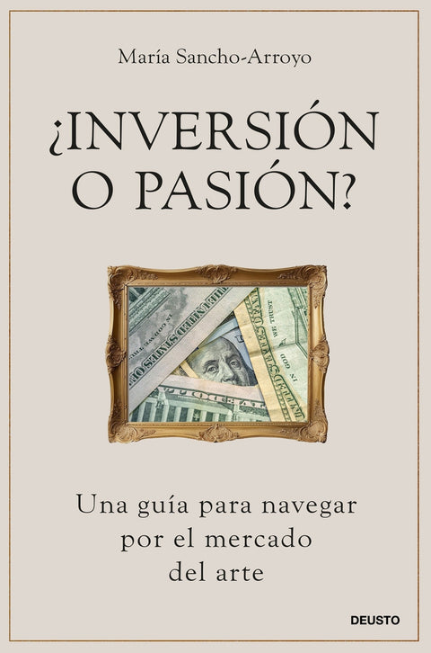  ¿Inversión o pasión? 