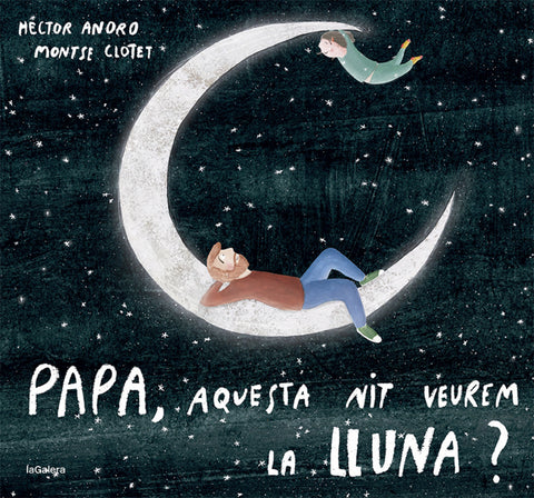  Papa, aquesta nit veurem la lluna? 