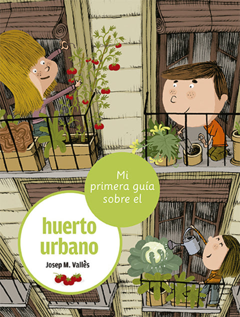  Mi primera guía sobre el huerto urbano 