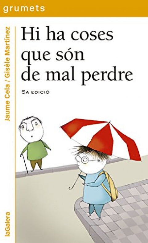  Hi ha coses que són de mal perdre 