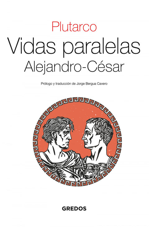  VIDAS PARALELAS. ALEJANDRO-CÉSAR 