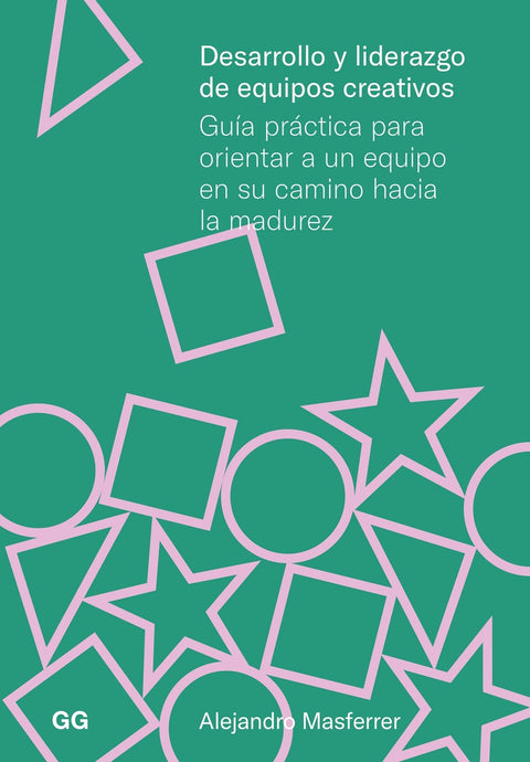  Desarrollo y liderazgo de equipos creativos 