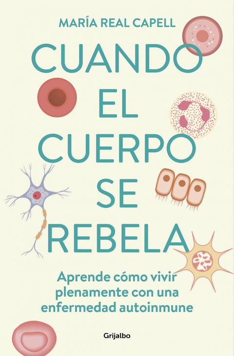  Cuando el cuerpo se rebela;bienestar, salud y vida natural 