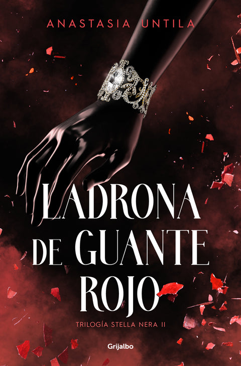  LADRONA DE GUANTE ROJO. TRILOGÍA STELLA NERA 2 