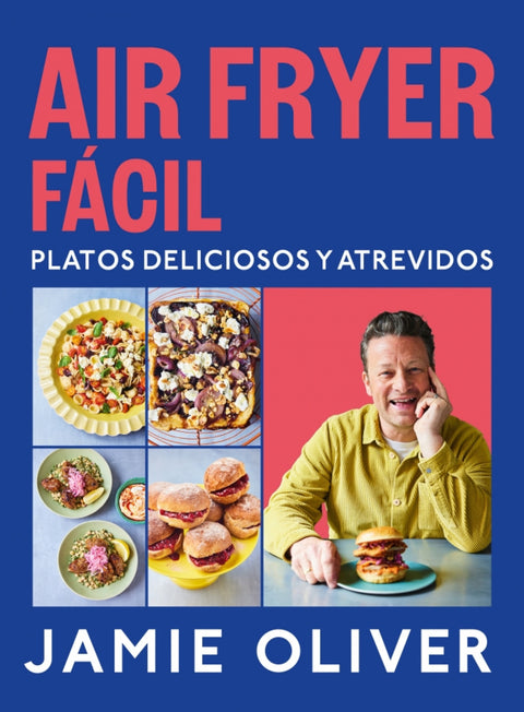  Air fryer fácil. Platos deliciosos y atrevidos 