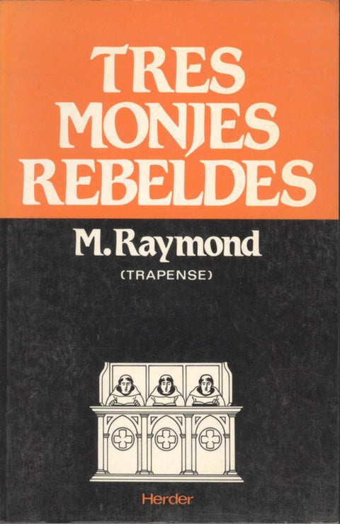  TRES MONJES REBELDES 
