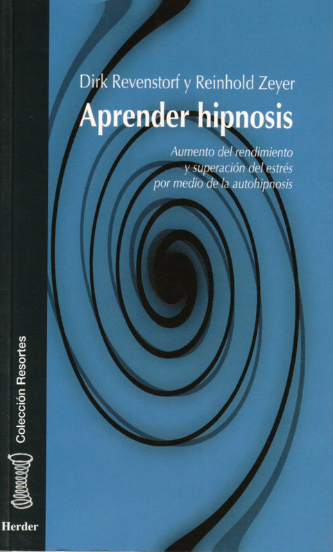  Aprender hipnosis: aumento del rendimiento y superación del estrés por medio de autohipnosis 