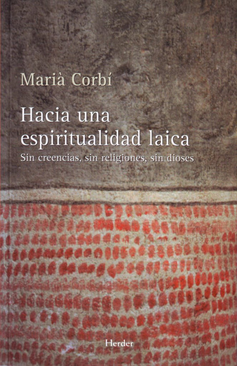  Hacia una espiritualidad laica 