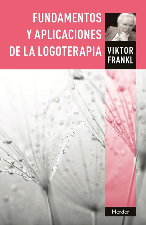  FUNDAMENTOS Y APLICACIONES DE LA LOGOTERAPIA 