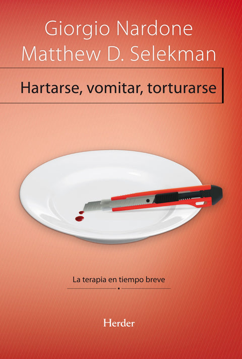  Hartarse, vomitar, torturarse:terapia tiempo breve 