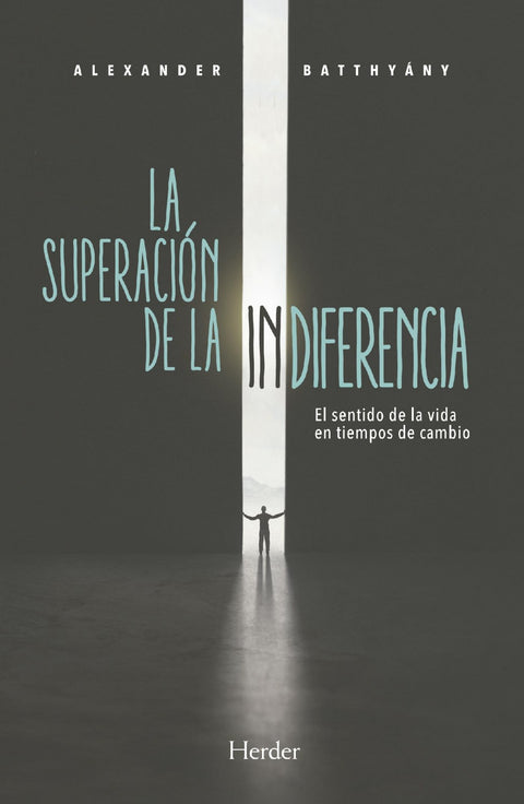  SUPERACIÓN DE LA INDIFERENCIA, LA 