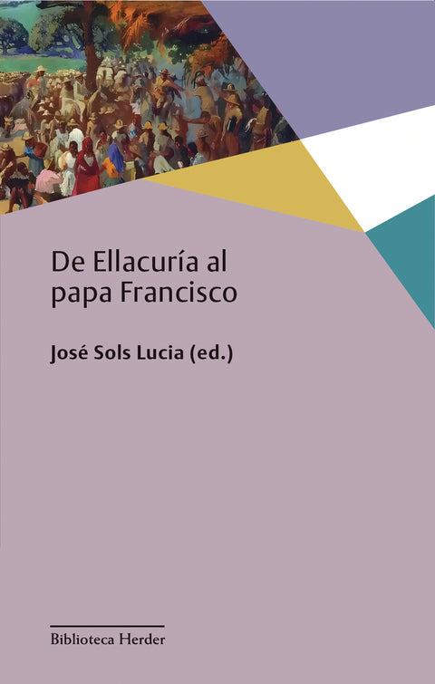  De Ellacuría al papa Francisco 