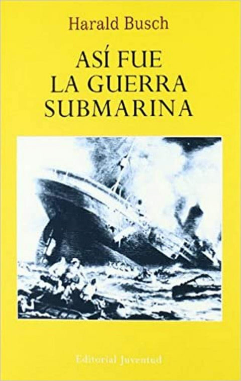  ASi fue la guerra submarina 