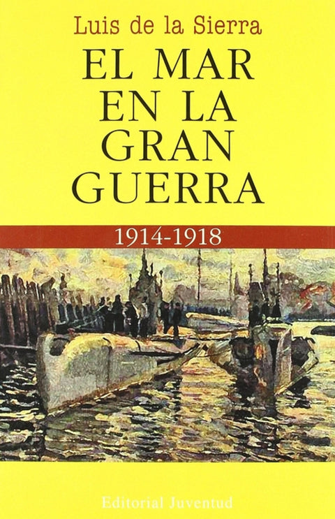  El mar en la Gran Guerra 