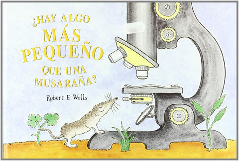  HAY ALGO MAS PEQUEÑO QUE UNA MUSARAÑA? 