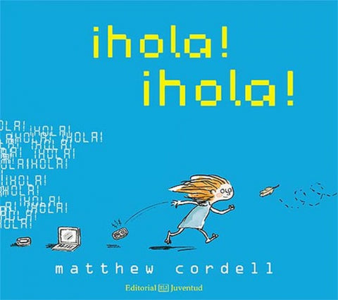  ¡Hola! ¡Hola! 
