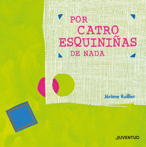  Por catro esquiniñas de nada 