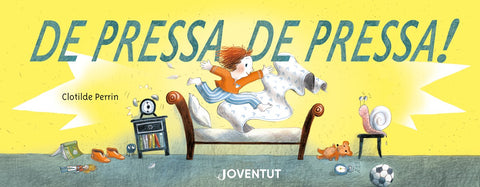  De pressa, de pressa! 