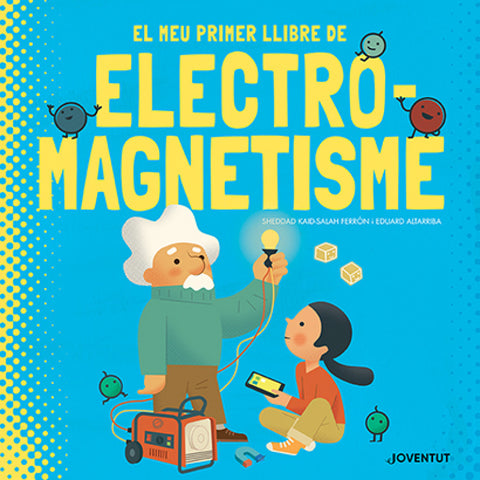  El meu primer llibre d'electromagnetisme 
